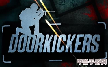 探索《Doorkickers 2》手游新境界：一键解锁破门而入2下载攻略！